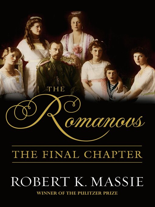 Title details for The Romanovs by Robert K. Massie - Available